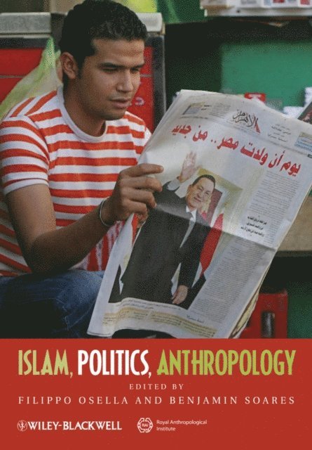 Benjamin Soares, Filippo Osella - Islam, Politics, Anthropology, E-bok