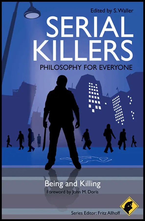 S Waller - Serial Killers and Philosophy. Tillgänglighet: Tillfälligt slut