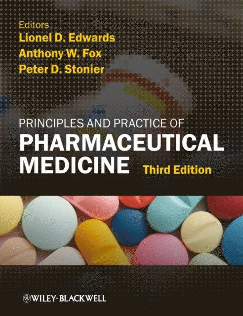 Peter D. Stonier, Anthony W. Fox, Lionel D. Edwards - Principles and Practice of Pharmaceutical Medicine, E-bok