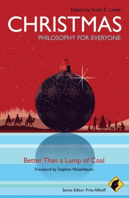 Scott C. Lowe - Christmas - Philosophy for Everyone, E-bok