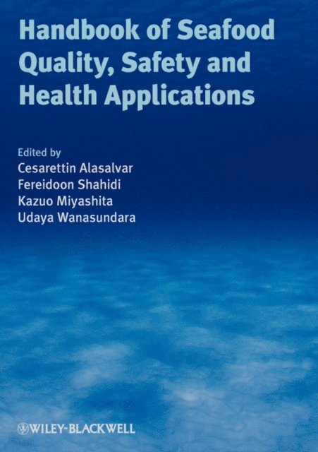 Udaya Wanasundara, Fereidoon Shahidi, Kazuo Miyashita, Cesarettin Alasalvar - Handbook of Seafood Quality, Safety and Health Applications, E-bok