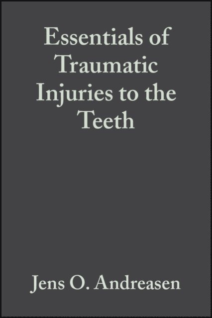 Frances M. Andreasen, Jens O. Andreasen - Essentials of Traumatic Injuries to the Teeth, E-bok