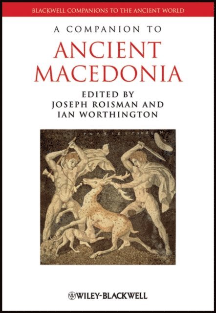 Ian Worthington, Joseph Roisman - Companion to Ancient Macedonia, E-bok