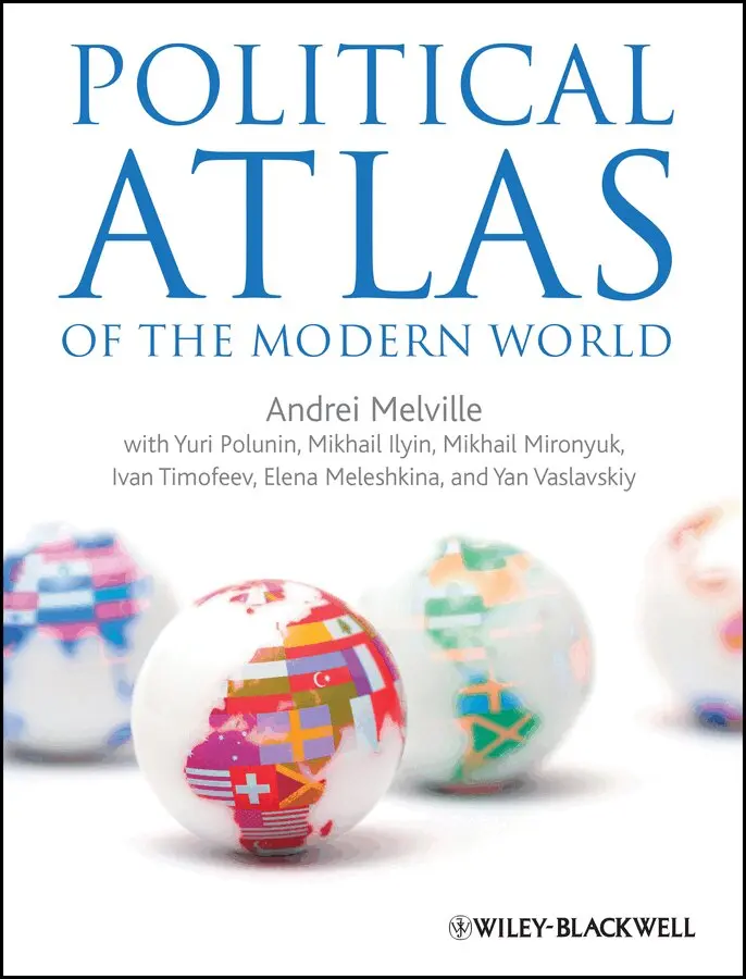 Andrei Melville, Yuri Polunin, Mikhail Ilyin, Mikhail Mironyuk, Ivan Timofeev, Elena Meleshkina, Yan Vaslavskiy - Political Atlas of the Modern World. Tillgänglighet: Tillfälligt slut