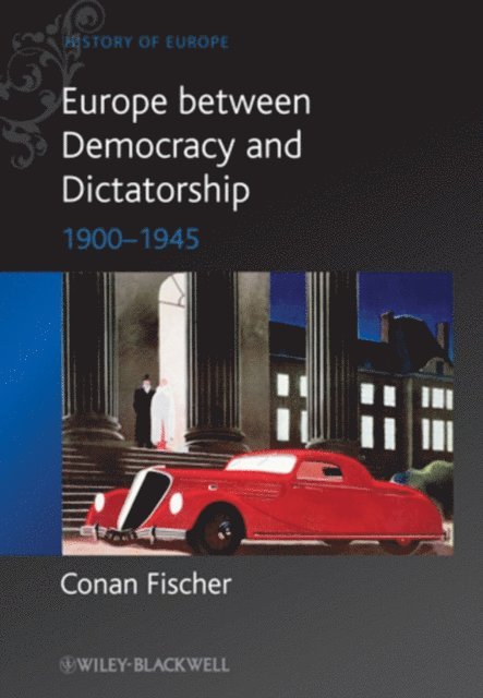 Conan Fischer - Europe between Democracy and Dictatorship, E-bok