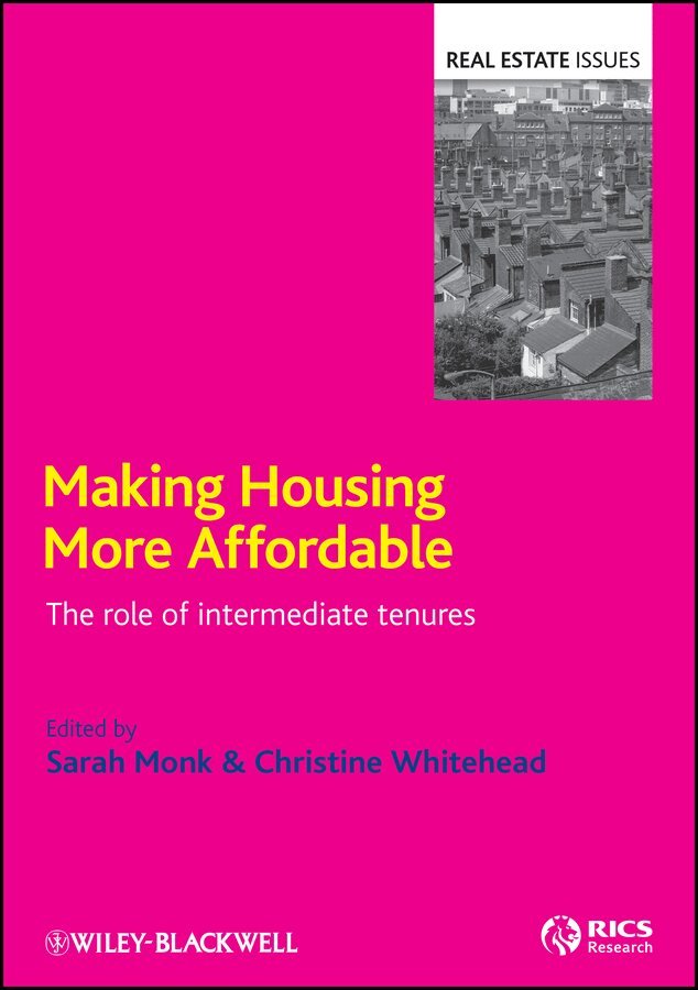 S Monk, Sarah Monk, Christine Whitehead - Affordable Housing & Intermediate Housing Tenures. Tillgänglighet: Tillfälligt slut