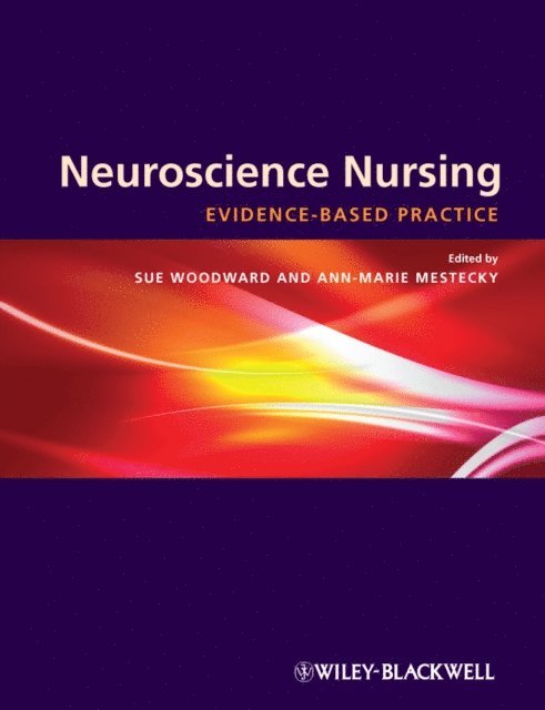 Ann-marie Mestecky, Sue Woodward - Neuroscience Nursing, E-bok