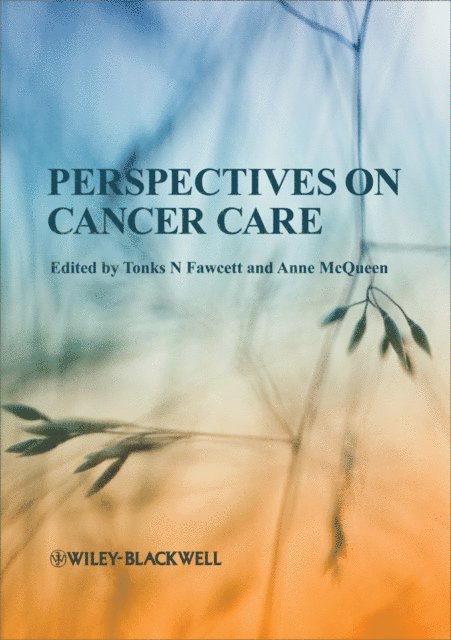 Anne McQueen, Tonks N. Fawcett - Perspectives on Cancer Care, E-bok