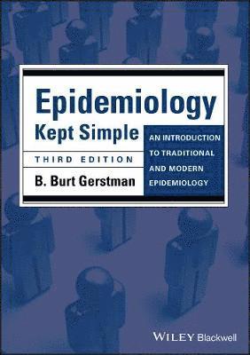 B. Burt Gerstman - Epidemiology Kept Simple, Häftad