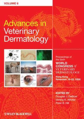 Douglas J. DeBoer, Verena K. Affolter, Peter B. Hill - Advances in Veterinary Dermatology, Volume 6, Inbunden