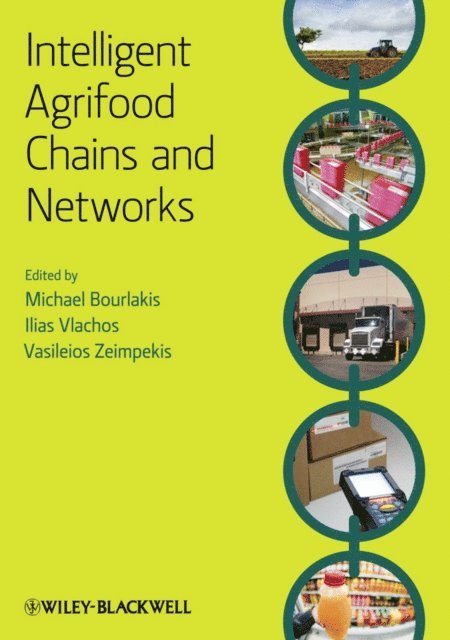 Vasileios Zeimpekis, Ilias P. Vlachos, Michael A. Bourlakis - Intelligent Agrifood Chains and Networks, E-bok