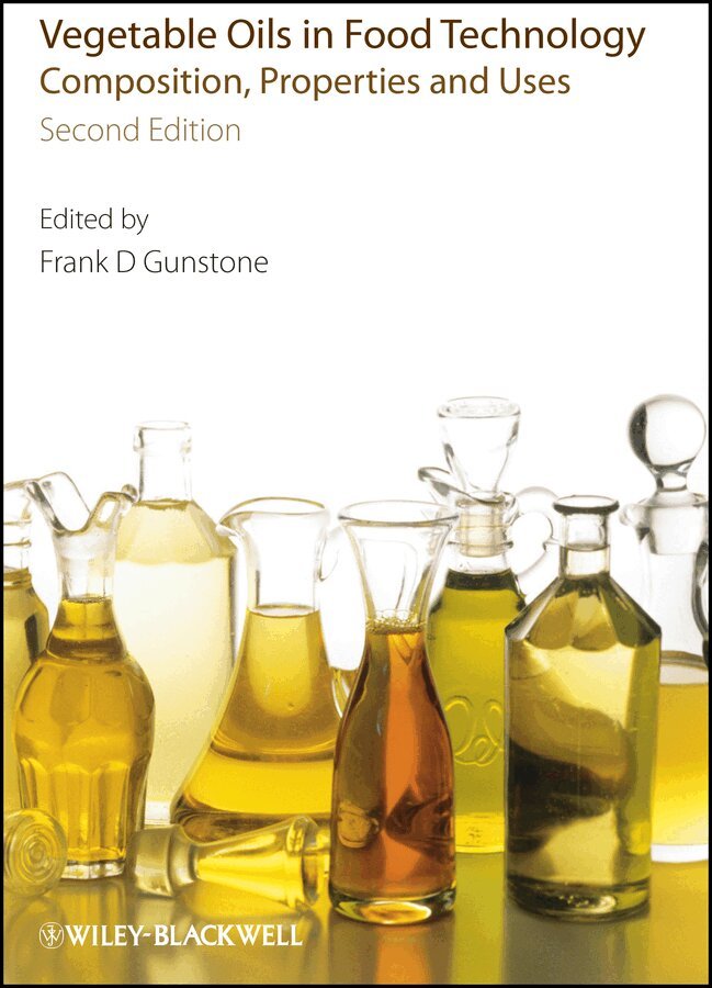 F Gunstone, Frank Gunstone - Vegetable Oils in Food Technology – Composition, Properties and Uses 2e. Tillgänglighet: Tillfälligt slut