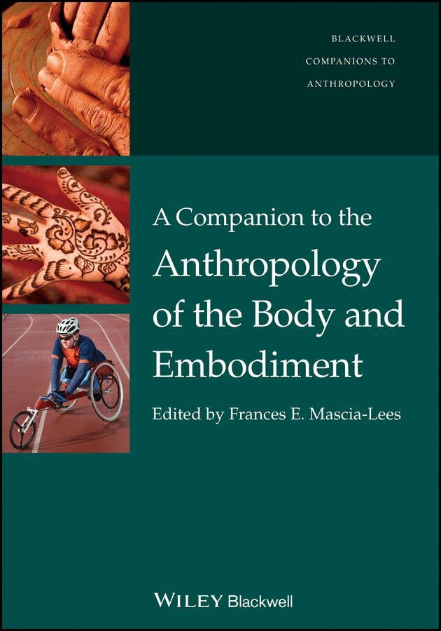 Frances E. Mascia-Lees - Companion to the Anthropology of the Body. Tillgänglighet: Tillfälligt slut