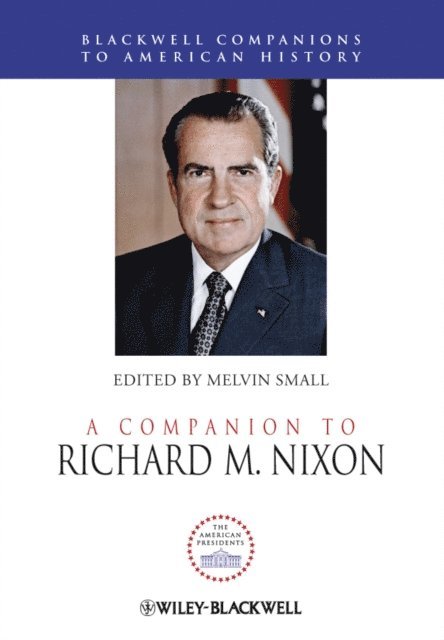 Melvin Small - Companion to Richard M. Nixon, E-bok