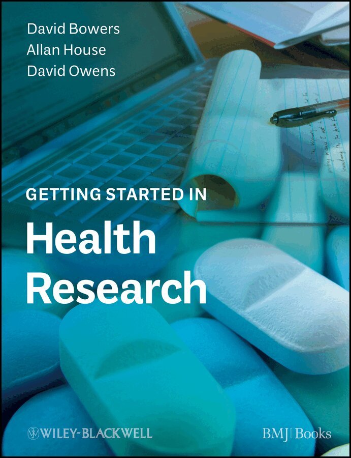 David Bowers, Allan House, David Owens - Getting Started in Health Research. Tillgänglighet: Tillfälligt slut