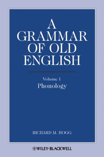 Richard M. Hogg - Grammar of Old English, Volume 1, E-bok