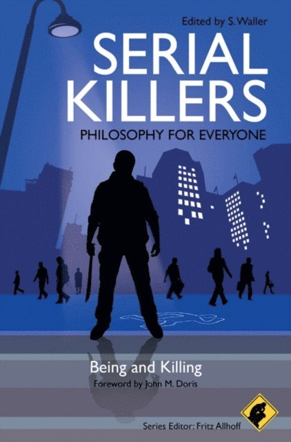 S. Waller - Serial Killers - Philosophy for Everyone, E-bok