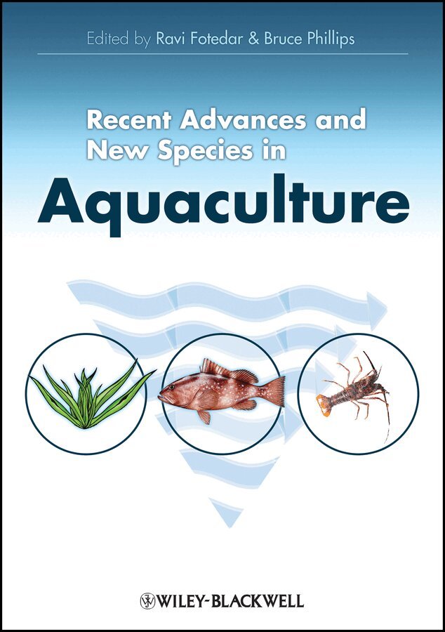 R Fotedar, Ravi Fotedar, Bruce Phillips - Recent Advances and New Species in Aquaculture. Tillgänglighet: Tillfälligt slut