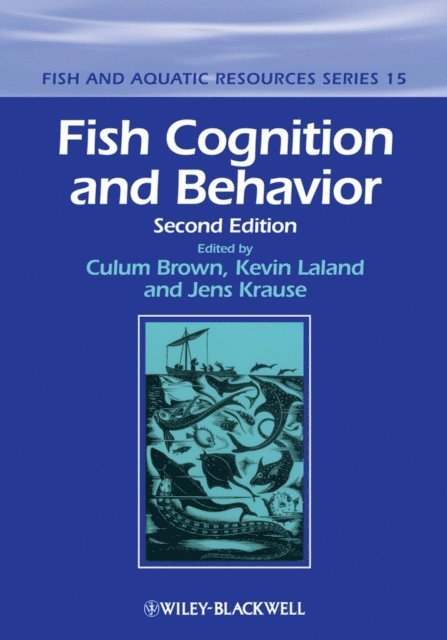 Jens Krause, Kevin Laland, Culum Brown - Fish Cognition and Behavior, E-bok