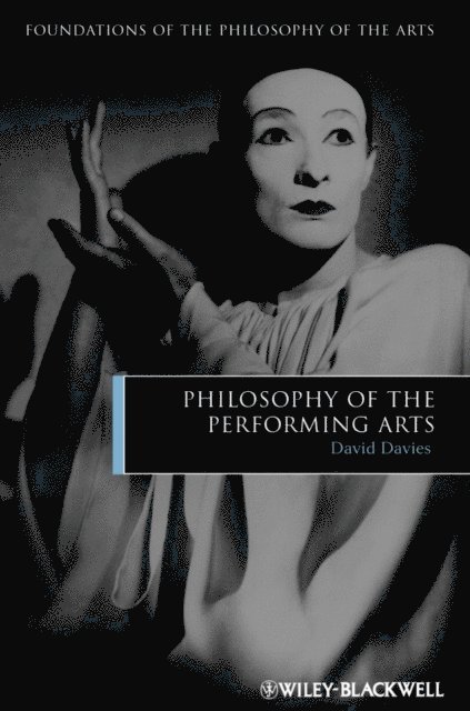 David Davies - Philosophy of the Performing Arts, E-bok