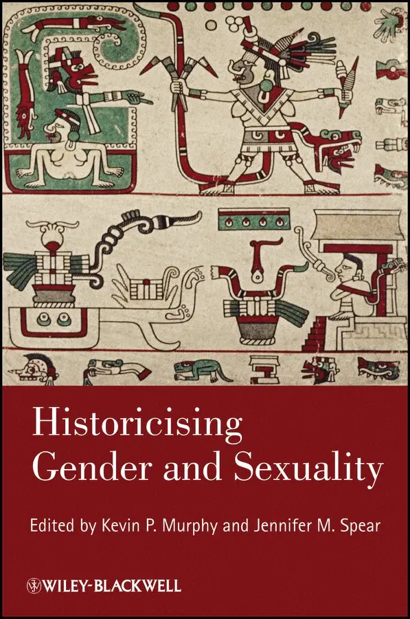 Kevin P. Murphy, Jennifer M. Spear - Historicising Gender and Sexuality. Tillgänglighet: Tillfälligt slut