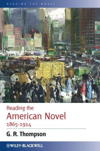 G. R. Thompson - Reading the American Novel 1865 - 1914, E-bok