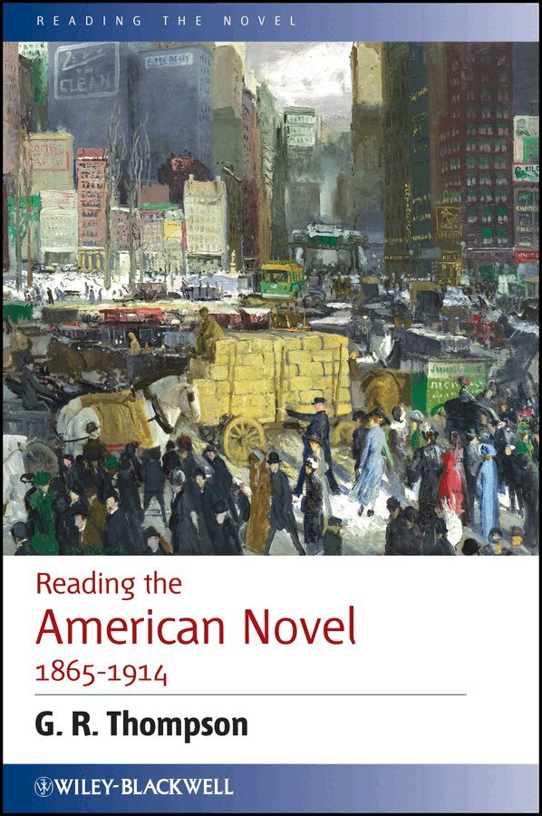 G. R. Thompson - Reading the American Novel 1865–1914. Tillgänglighet: Tillfälligt slut
