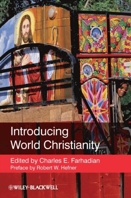 Charles E. Farhadian - Introducing World Christianity, E-bok