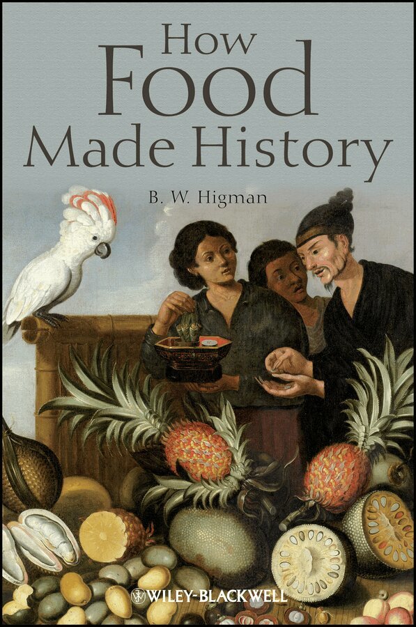 B. W. Higman - How Food Made History. Tillgänglighet: Tillfälligt slut