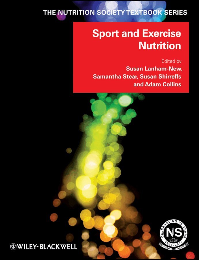 Susan A. Lanham-New, Samantha Stear, Susan Shirreffs, Adam Collins - Sport and Exercise Nutrition. Tillgänglighet: Tillfälligt slut