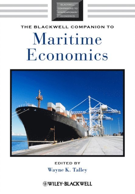 Wayne K. Talley - Blackwell Companion to Maritime Economics, E-bok