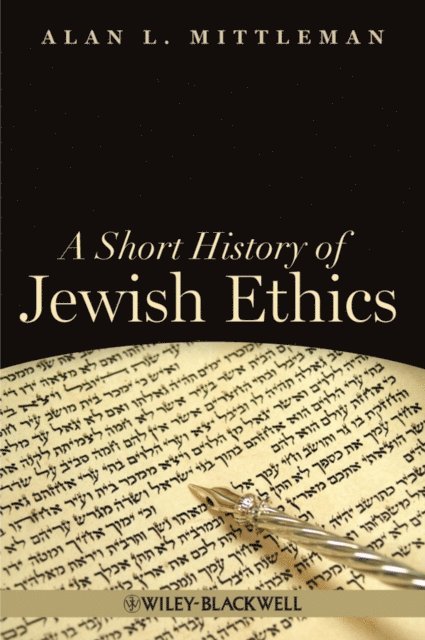 Alan L. Mittleman - Short History of Jewish Ethics, E-bok