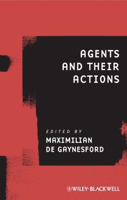 Maximilian de Gaynesford - Agents and Their Actions, E-bok