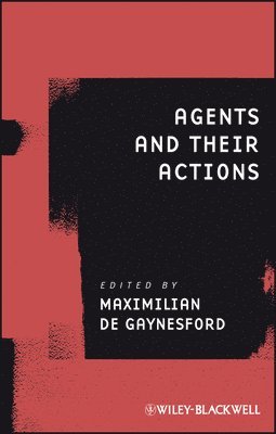 Maximilian de Gaynesford - Agents and Their Actions. Tillgänglighet: Tillfälligt slut