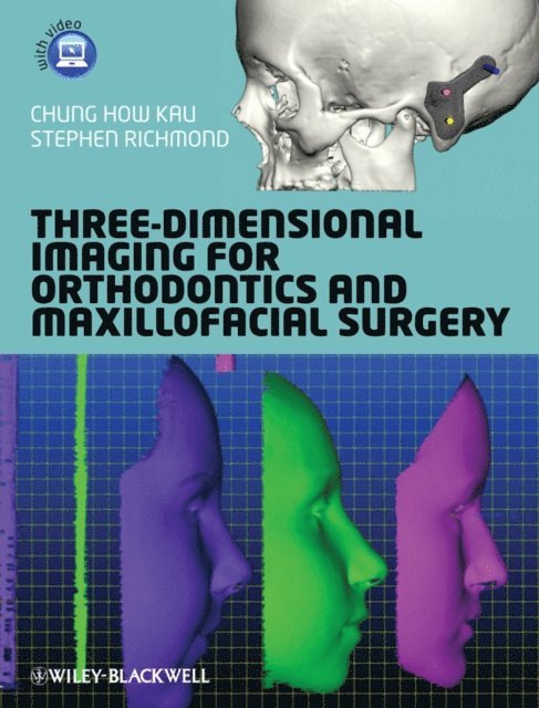 Stephen Richmond, Chung H. Kau - Three-Dimensional Imaging for Orthodontics and Maxillofacial Surgery, E-bok
