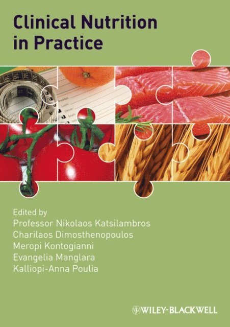Kalliopi-Anna Poulia, Evangelia Manglara, Meropi D. Kontogianni, Charilaos Dimosthenopoulos, Nikolaos Katsilambros - Clinical Nutrition in Practice, E-bok