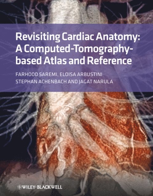 Farhood Saremi - Revisiting Cardiac Anatomy, E-bok