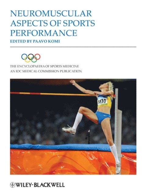 Paavo V. Komi - Encyclopaedia of Sports Medicine, Neuromuscular Aspects of Sports Performance, E-bok
