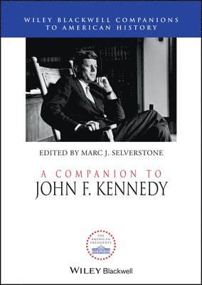 Marc J. Selverstone, Marc J. Selverstone - Companion to John F. Kennedy, Inbunden
