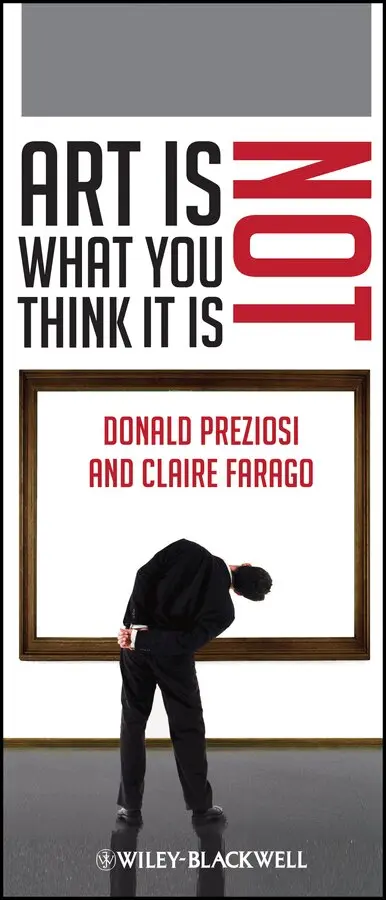 Donald Preziosi, Claire Farago - Art Is Not What You Think It Is. Tillgänglighet: Tillfälligt slut