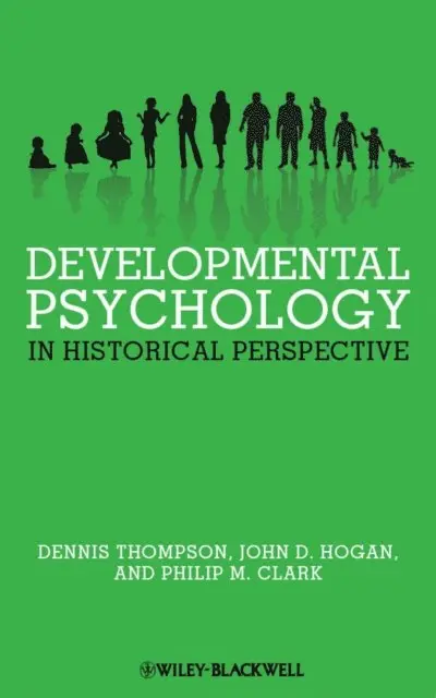 Philip M. Clark, John D. Hogan, Dennis Thompson - Developmental Psychology in Historical Perspective, E-bok. Tillgänglighet: Lägg i varukorg