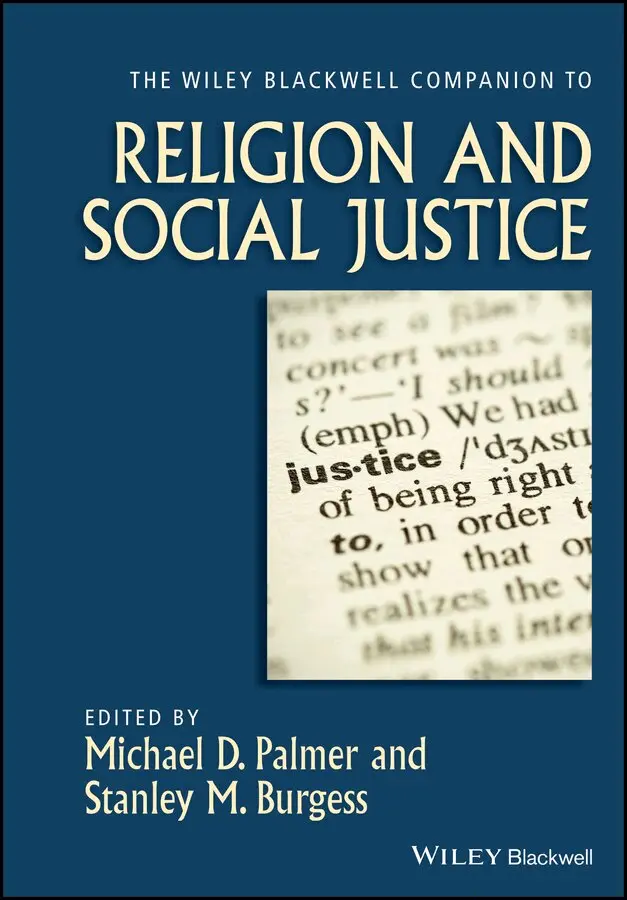 Michael D. Palmer, Stanley M. Burgess - Wiley–Blackwell Companion to Religion and Social Justice. Tillgänglighet: Tillfälligt slut