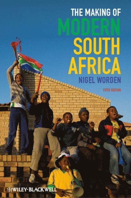 Nigel Worden - Making of Modern South Africa, E-bok