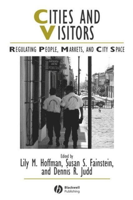 Dennis R. Judd, Susan S. Fainstein, Lily M. Hoffman - Cities and Visitors, E-bok