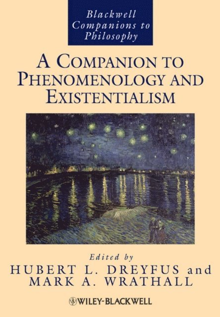 Mark A. Wrathall, Hubert L. Dreyfus - Companion to Phenomenology and Existentialism, E-bok