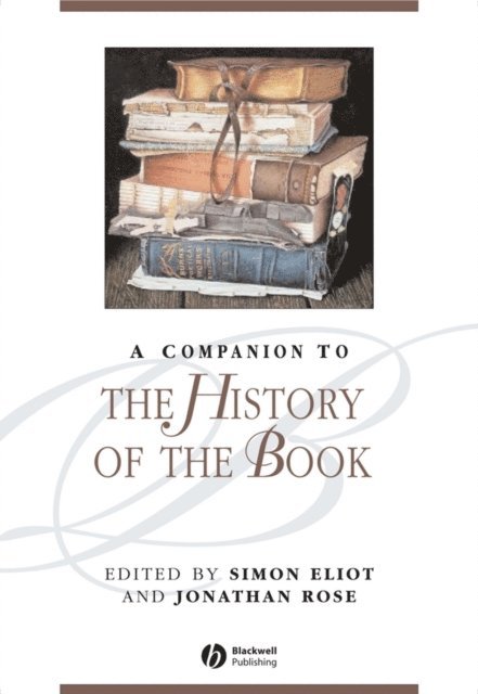 Jonathan Rose, Simon Eliot - Companion to the History of the Book, E-bok