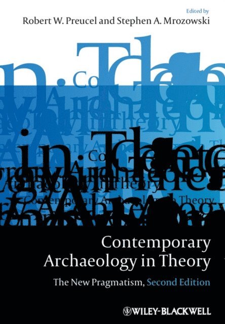 Stephen A. Mrozowski, Robert W. Preucel - Contemporary Archaeology in Theory, E-bok