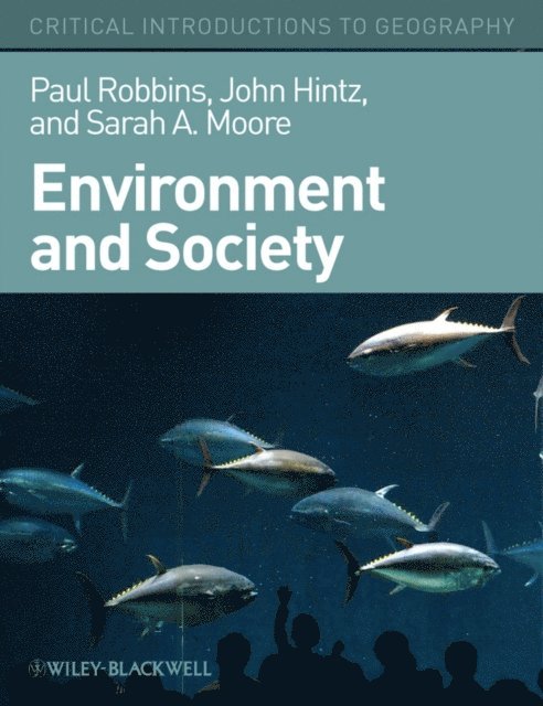 Sarah A. Moore, John G. Hintz, Paul Robbins - Environment and Society, E-bok