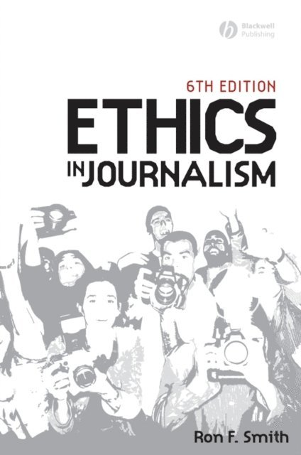 Ron Smith - Ethics in Journalism, E-bok