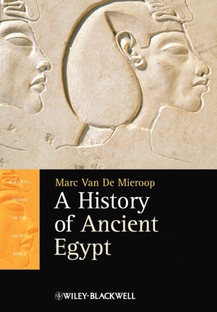 Marc Van De Mieroop - History of Ancient Egypt, E-bok